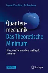 Kartonierter Einband Quantenmechanik: Das Theoretische Minimum von Leonard Susskind, Art Friedman