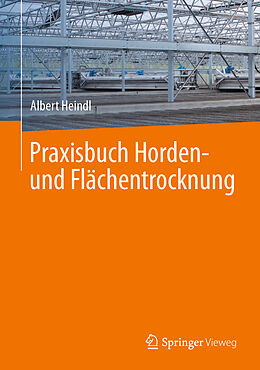 Fester Einband Praxisbuch Horden- und Flächentrocknung von Albert Heindl