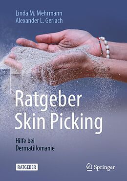 E-Book (pdf) Ratgeber Skin Picking von Linda M. Mehrmann, Alexander L. Gerlach