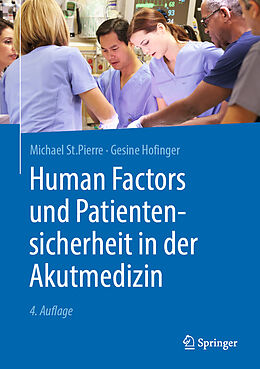 Fester Einband Human Factors und Patientensicherheit in der Akutmedizin von Michael St.Pierre, Gesine Hofinger