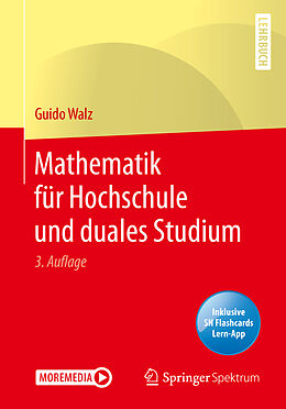 Kartonierter Einband Mathematik für Hochschule und duales Studium von Guido Walz