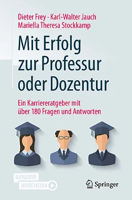 E-Book (pdf) Mit Erfolg zur Professur oder Dozentur von Dieter Frey, Karl-Walter Jauch, Mariella Theresa Stockkamp