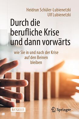 E-Book (pdf) Durch die berufliche Krise und dann vorwärts  von Heidrun Schüler-Lubienetzki, Ulf Lubienetzki