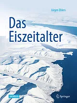 Fester Einband Das Eiszeitalter von Juergen Ehlers