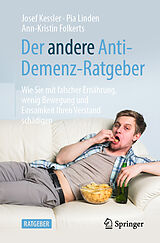 Kartonierter Einband Der andere Anti-Demenz-Ratgeber von Josef Kessler, Pia Linden, Ann-Kristin Folkerts