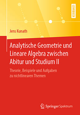 Kartonierter Einband Analytische Geometrie und Lineare Algebra zwischen Abitur und Studium II von Jens Kunath