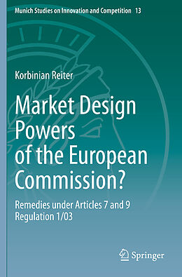 Couverture cartonnée Market Design Powers of the European Commission? de Korbinian Reiter