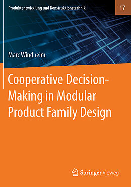 Couverture cartonnée Cooperative Decision-Making in Modular Product Family Design de Marc Windheim