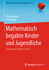 Kartonierter Einband Mathematisch begabte Kinder und Jugendliche von Thomas Bardy, Peter Bardy