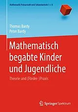 E-Book (pdf) Mathematisch begabte Kinder und Jugendliche von Thomas Bardy, Peter Bardy