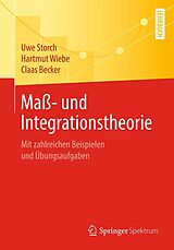 E-Book (pdf) Maß- und Integrationstheorie von Uwe Storch, Hartmut Wiebe, Claas Becker