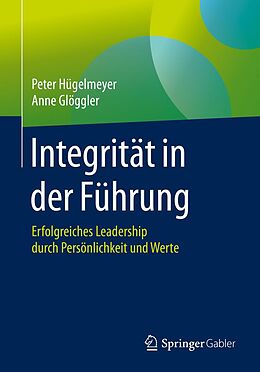 E-Book (pdf) Integrität in der Führung von Peter Hügelmeyer, Anne Glöggler