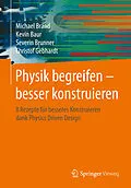 E-Book (pdf) Physik begreifen  besser konstruieren von Michael Brand, Kevin Baur, Severin Brunner