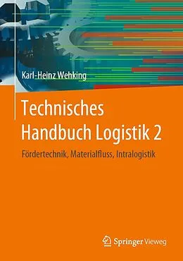 E-Book (pdf) Technisches Handbuch Logistik 2 von Karl-Heinz Wehking
