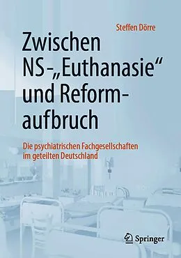 E-Book (pdf) Zwischen NS-"Euthanasie" und Reformaufbruch von Steffen Dörre