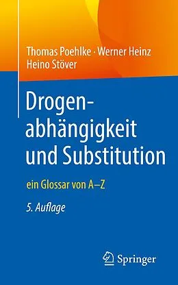 E-Book (pdf) Drogenabhängigkeit und Substitution von Thomas Poehlke, Werner Heinz, Heino Stöver
