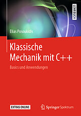 Kartonierter Einband Klassische Mechanik mit C++ von Elias Posoukidis