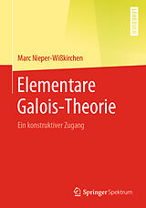 Kartonierter Einband Elementare Galois-Theorie von Marc Nieper-Wißkirchen