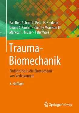 E-Book (pdf) Trauma-Biomechanik von Kai-Uwe Schmitt, Peter F. Niederer, Duane S. Cronin