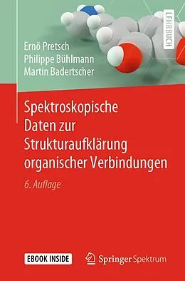E-Book (pdf) Spektroskopische Daten zur Strukturaufklärung organischer Verbindungen von Ernö Pretsch, Philippe Bühlmann, Martin Badertscher
