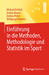 E-Book (pdf) Einführung in die Methoden, Methodologie und Statistik im Sport von Michael Fröhlich, Jochen Mayerl, Andrea Pieter