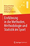 E-Book (pdf) Einführung in die Methoden, Methodologie und Statistik im Sport von Michael Fröhlich, Jochen Mayerl, Andrea Pieter