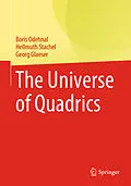 E-Book (pdf) The Universe of Quadrics von Boris Odehnal, Hellmuth Stachel, Georg Glaeser