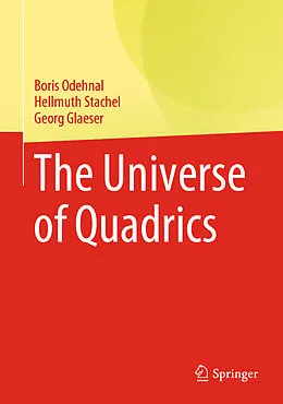 E-Book (pdf) The Universe of Quadrics von Boris Odehnal, Hellmuth Stachel, Georg Glaeser