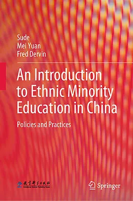 E-Book (pdf) An Introduction to Ethnic Minority Education in China von Sude, Mei Yuan, Fred Dervin