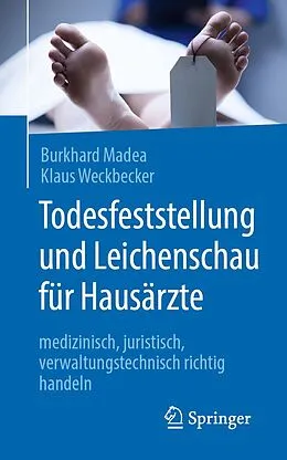 E-Book (pdf) Todesfeststellung und Leichenschau für Hausärzte von Burkhard Madea, Klaus Weckbecker