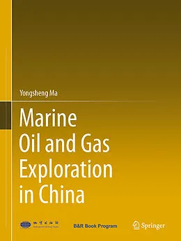 E-Book (pdf) Marine Oil and Gas Exploration in China von Yongsheng Ma