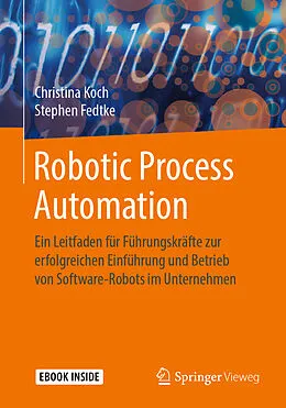 E-Book (pdf) Robotic Process Automation von Christina Koch, Stephen Fedtke