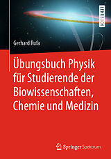 Kartonierter Einband Übungsbuch Physik für Studierende der Biowissenschaften, Chemie und Medizin von Gerhard Rufa