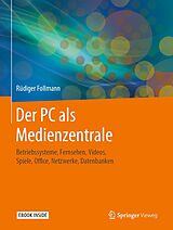E-Book (pdf) Der PC als Medienzentrale von Rüdiger Follmann