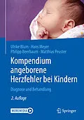 E-Book (pdf) Kompendium angeborene Herzfehler bei Kindern von Ulrike Blum, Hans Meyer, Philipp Beerbaum