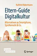 E-Book (pdf) Eltern-Guide Digitalkultur von Kathrin Habermann