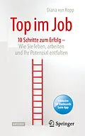 E-Book (pdf) Top im Job - Wie Sie leben, arbeiten und Ihr Potenzial entfalten von Diana von Kopp