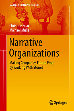 Fester Einband Narrative Organizations von Christine Erlach, Michael Müller