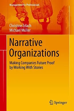 E-Book (pdf) Narrative Organizations von Christine Erlach, Michael Müller
