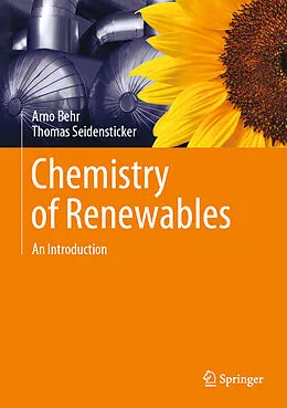 E-Book (pdf) Chemistry of Renewables von Arno Behr, Thomas Seidensticker