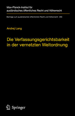 Fester Einband Die Verfassungsgerichtsbarkeit in der vernetzten Weltordnung von Andrej Lang