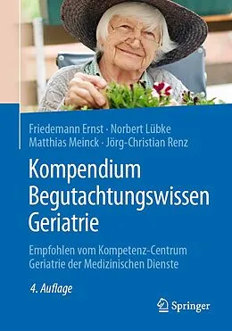 E-Book (pdf) Kompendium Begutachtungswissen Geriatrie von Friedemann Ernst, Norbert Lübke, Matthias Meinck