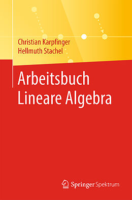 Kartonierter Einband Arbeitsbuch Lineare Algebra von Christian Karpfinger, Hellmuth Stachel