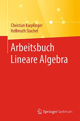 E-Book (pdf) Arbeitsbuch Lineare Algebra von Christian Karpfinger, Hellmuth Stachel