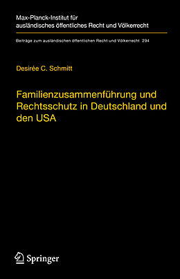 Fester Einband Familienzusammenführung und Rechtsschutz in Deutschland und den USA von Desirée C. Schmitt