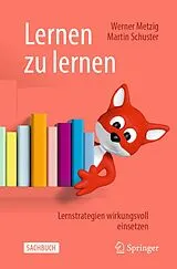 E-Book (pdf) Lernen zu lernen von Werner Metzig, Martin Schuster