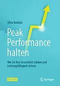 E-Book (pdf) Peak Performance halten von Silvia Balaban