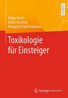 E-Book (pdf) Toxikologie für Einsteiger von Holger Barth, Katharina Ernst, Panagiotis Papatheodorou