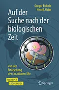 E-Book (pdf) Auf der Suche nach der biologischen Zeit von Gregor Eichele, Henrik Oster
