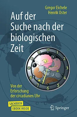 E-Book (pdf) Auf der Suche nach der biologischen Zeit von Gregor Eichele, Henrik Oster